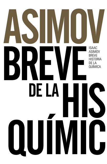 BREVE HISTORIA DE LA QUIMICA | 9788491044321 | ASIMOV, ISAAC