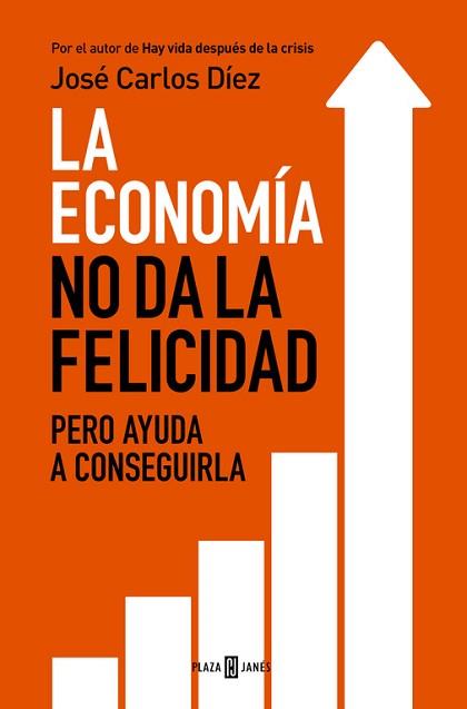 ECONOMIA NO DA LA FELICIDAD, LA | 9788401343216 | DIEZ,JOSE CARLOS