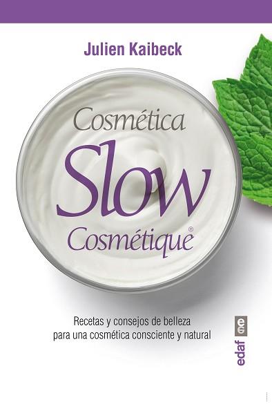 COSMETICA SLOW COSMETIQUE | 9788441434967 | KAIBECK, JULIEN