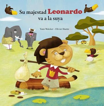 MAJESTAD LEONARDO VA A LA SUYA, SU  | 9788415807759 | HUETTE, OLIVIER /WALCKER, YANN