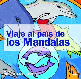 VIAJE AL PAIS DE LOS MANDALAS | 9788415278580 | PILASTRE, CHRISTIAN