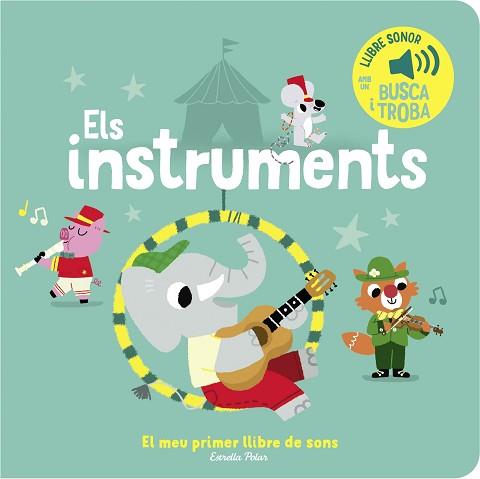 INSTRUMENTS, ELS  EL MEU PRIMER LLIBRE DE SONS | 9788413893945 | BILLET, MARION