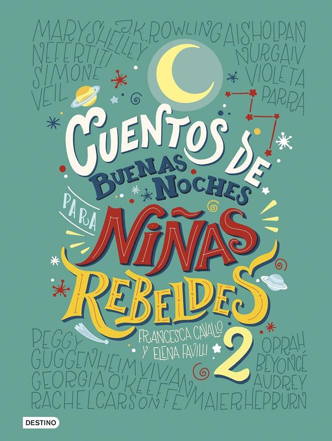 CUENTOS DE BUENAS NOCHES PARA NIÑAS REBELDES 2 | 9788408183259 | FAVILLI, ELENA / CAVALLO, FRANCESCA