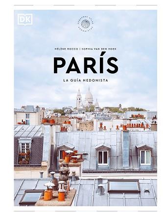 PARIS LA GUIA HEDONISTA (PEQUEÑOS ATLAS HEDONISTAS) | 9780241684696 | DK