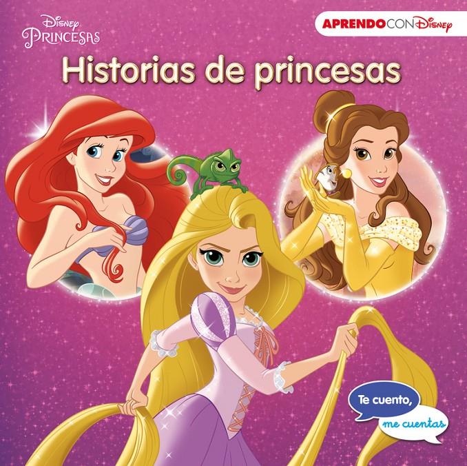 HISTORIAS DE PRINCESAS (TE CUENTO, ME CUENTAS UNA HISTORIA DISNEY) | 9788416548361