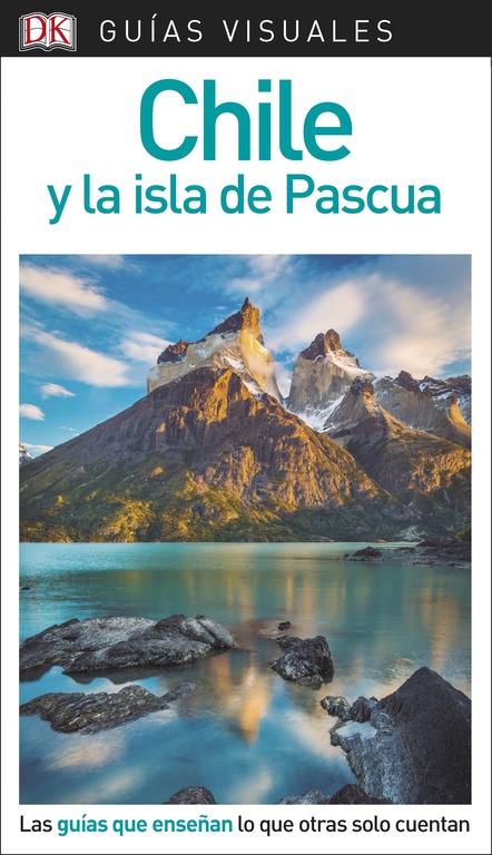 CHILE Y LA ISLA DE PASCUA GUIA VISUAL 2018 | 9780241338186