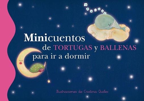 MINICUENTOS DE TORTUGAS Y BALLENAS PARA IR A DORMIR | 9788448833671 | QUILES, CRISTINA