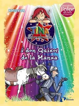 TINA SUPERBRUIXA I DON QUIXOT DE LA MANXA  | 9788499065878 | KNISTER