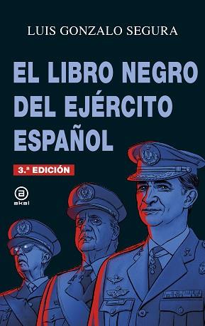 LIBRO NEGRO DEL EJERCITO ESPAÑOL, EL | 9788446045007 | GONZALO SEGURA, LUIS