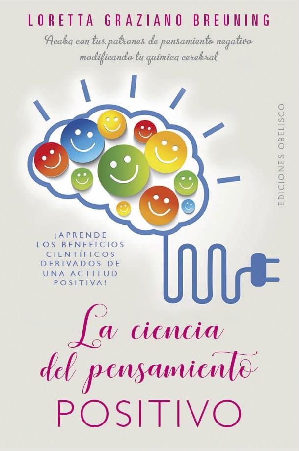 CIENCIA DEL PENSAMIENTO POSITIVO, LA  | 9788491114376 | GRAZIANO BREUNING, LORETTA