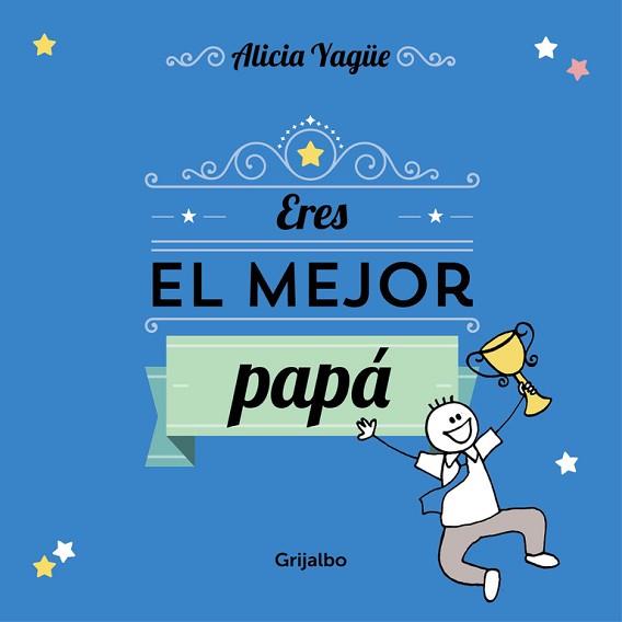 ERES EL MEJOR PAPA | 9788416220106 | YAGUE, ALICIA