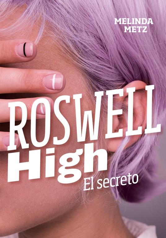 SECRETO, EL   ROSWELL HIGH  | 9788420434278 | METZ, MELINDA