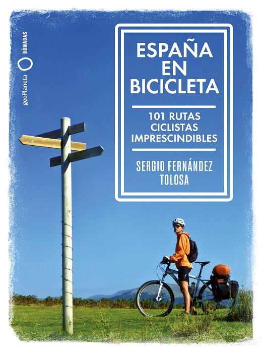 ESPAÑA EN BICICLETA | 9788408216667 | FERNANDEZ TOLOSA, SERGIO