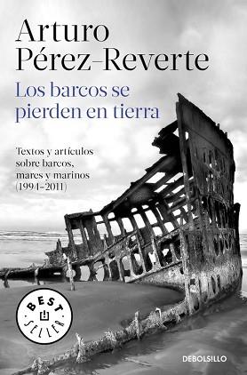 BARCOS SE PIERDEN EN TIERRA, LOS  | 9788490628362 | PEREZ REVERTE, ARTURO