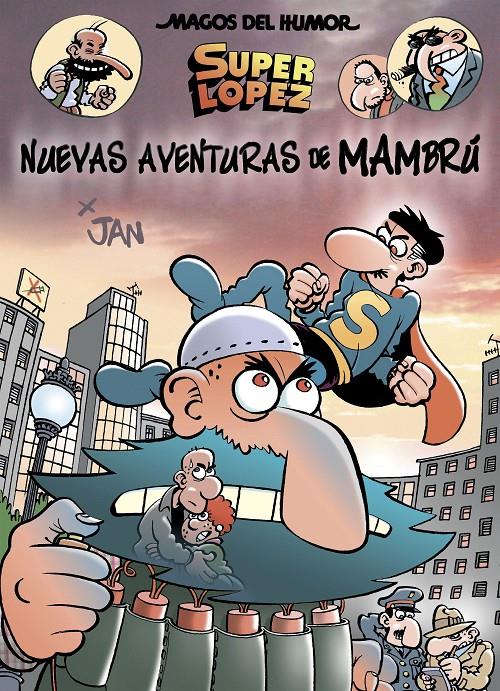 NUEVAS AVENTURAS DE MAMBRU (MAGOS DEL HUMOR SUPERLÓPEZ 187) | 9788466662819 | JAN