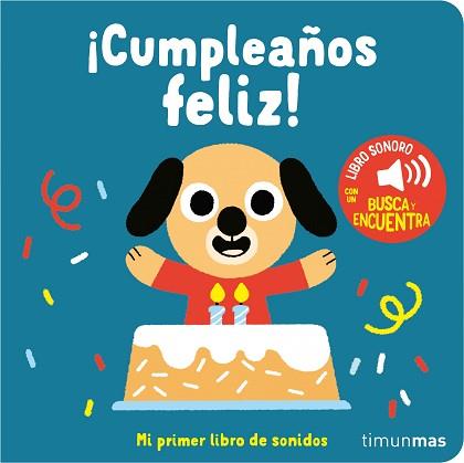 CUMPLEAÑOS FELIZ MI PRIMER LIBRO DE SONIDOS | 9788408263876 | BILLET, MARION