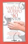 VUELTA AL CUERPO EN CUARENTA PUNTOS, LA | 9788441421134 | LORENTE, ALEJANDRO