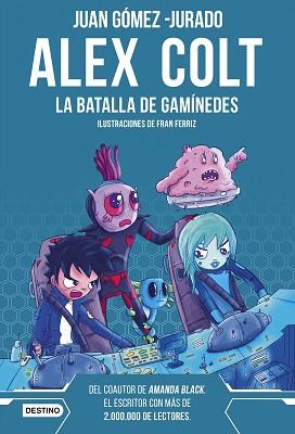 ALEX COLT2. LA BATALLA DE GANIMEDES | 9788408262596 | GOMEZ-JURADO, JUAN