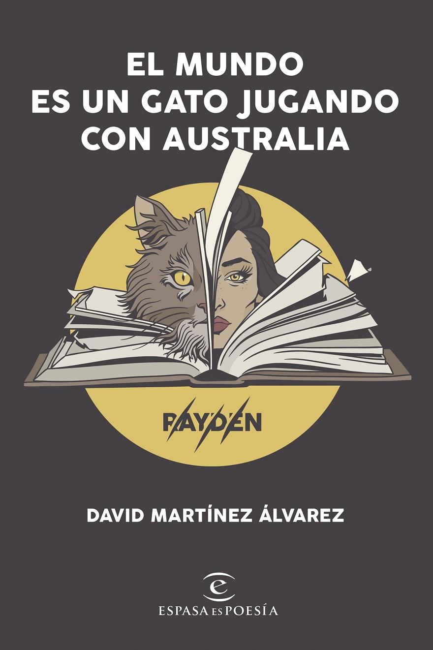 MUNDO ES UN GATO JUGANDO CON AUSTRALIA, EL  | 9788408206606 | MARTINEZ ALVAREZ, DAVID. RAYDEN