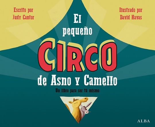 PEQUEÑO CIRCO DE ASNO Y CAMELLO, EL  | 9788490651759 | CANTOR NAVAS, JUDY