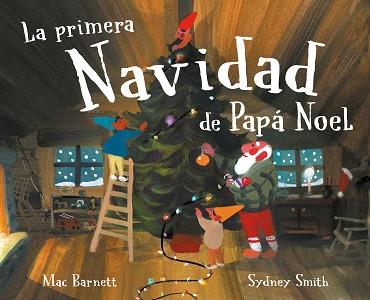 PRIMERA NAVIDAD DE PAPA NOEL, LA | 9788448869885 | BARNETT, MAC