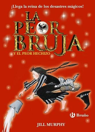 PEOR BRUJA Y EL PEOR HECHIZO, LA | 9788469605455 | MURPHY, JILL