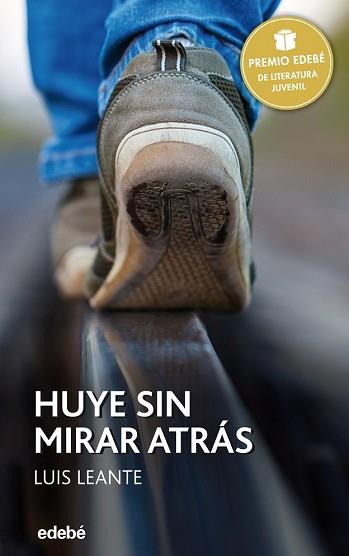 HUYE SIN MIRAR ATRAS | 9788468317717 | LEANTE CHACON, LUIS