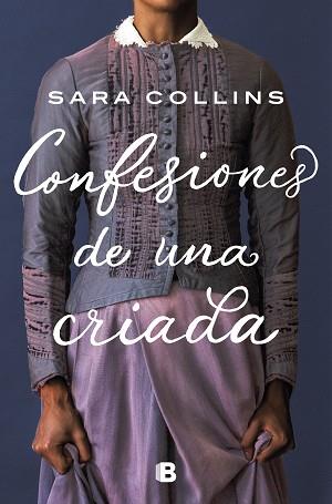 CONFESIONES DE UNA CRIADA | 9788466668736 | COLLINS, SARA