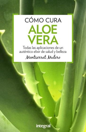 COMO CURA ALOE VERA  | 9788491180357 | MULERO PRUMA, MONTSERRAT