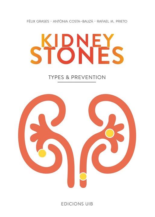 KIDNEY STONES | 9788483844670 | GRASES FREIXEDAS, FELIX/COSTA BAUZA, ANTONIA/PRIETO ALMIRALL, RAFAEL MARIA