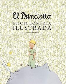 PRINCIPITO ENCICLOPEDIA ILUSTRADA, EL  | 9788416489756 | QUILLIEN, CHRISTOPHE