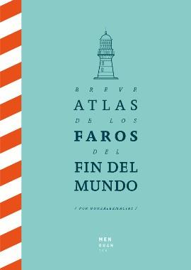 BREVE ATLAS DE LOS FAROS DEL FIN DEL MUNDO | 9788494853432 | GONZALEZ MACIAS, JOSE LUIS