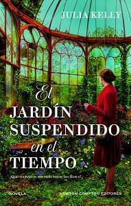 JARDIN SUSPENDIDO EN EL TIEMPO,  CINCO MUJERES, UN JARDÍN LLENO DE SECRETOS. B | 9788410080713 | KELLY, JULIA