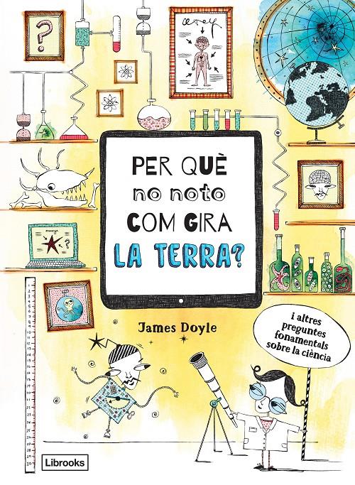 PER QUE NO NOTO COM GIRA LA TERRA? | 9788494837623 | DOYLE, JAMES