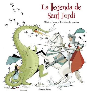 LLEGENDA DE SANT JORDI, LA  | 9788416520206 | MARIUS SERRA /CRISTINA LOSANTOS