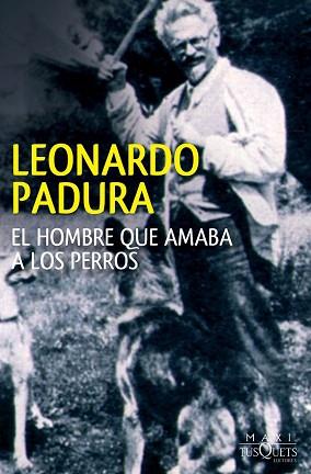 HOMBRE QUE AMABA A LOS PERROS,EL  | 9788483839539 | PADURA, LEONARDO 