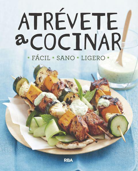 ATREVETE A COCINAR | 9788491870005 | REDACCION RBA LIBROS, S.A.