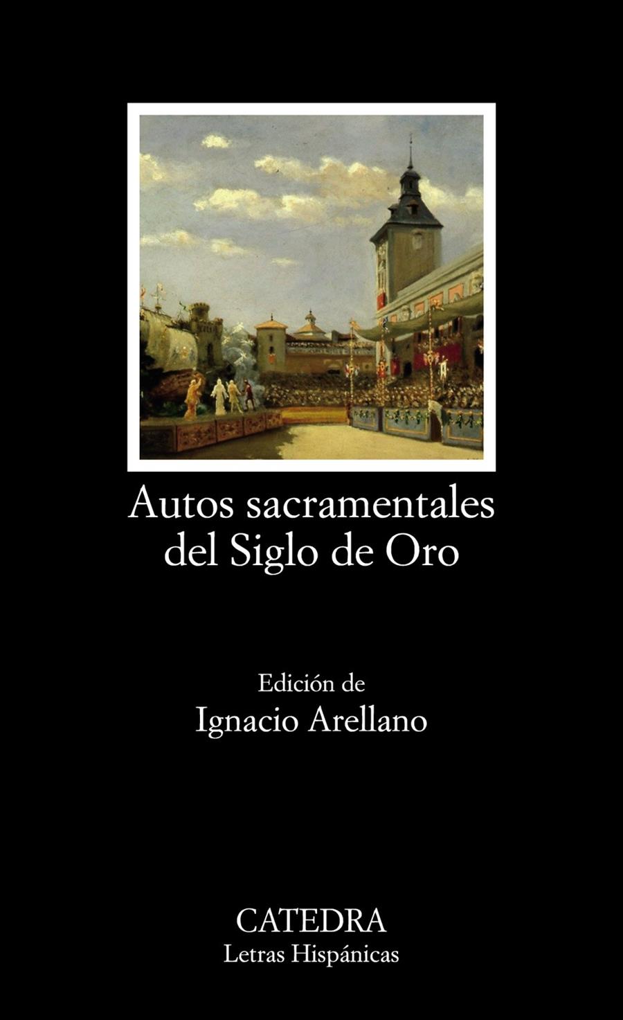 AUTOS SACRAMENTALES DEL SIGLO DE ORO | 9788437638652 | ARELLANO, IGNACIO