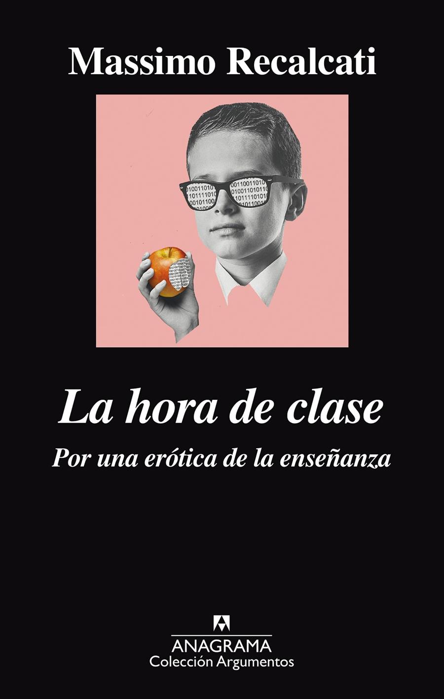 HORA DE CLASE  POR UNA EROTICA DE LA ENSEÑANZA, LA  | 9788433964076 | RECALCATI, MASSIMO