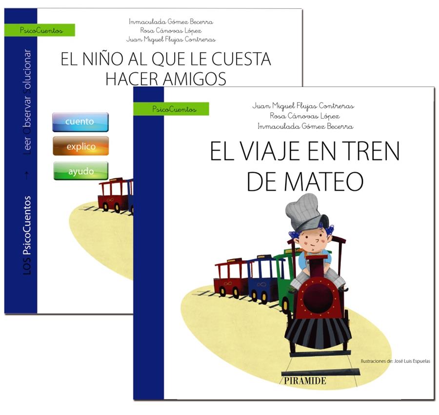 NIÑO AL QUE LE CUESTA HACER AMIGOS + CUENTO: EL VIAJE EN TREN DE MATEO, EL | 9788436841237 | FLUJAS CONTRERAS, JUAN MIGUEL/CANOVAS LOPEZ, ROSA/GOMEZ BECERRA, INMACULADA