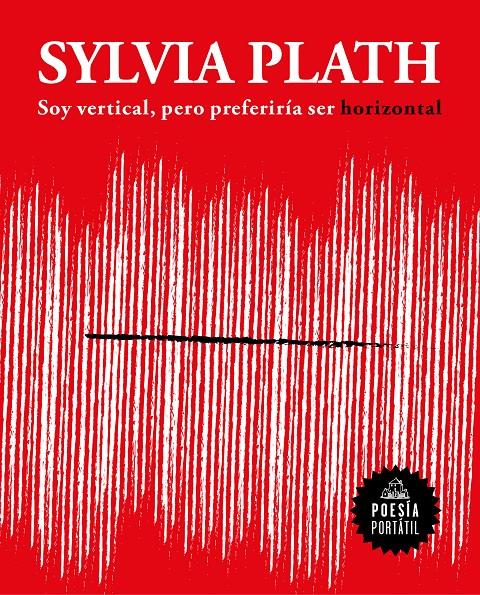 SOY VERTICAL, PERO PREFERIRIA SER HORIZONTAL | 9788439733379 | PLATH, SYLVIA