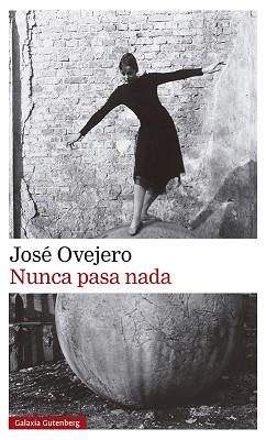 NUNCA PASA NADA | 9788418807701 | OVEJERO, JOSE