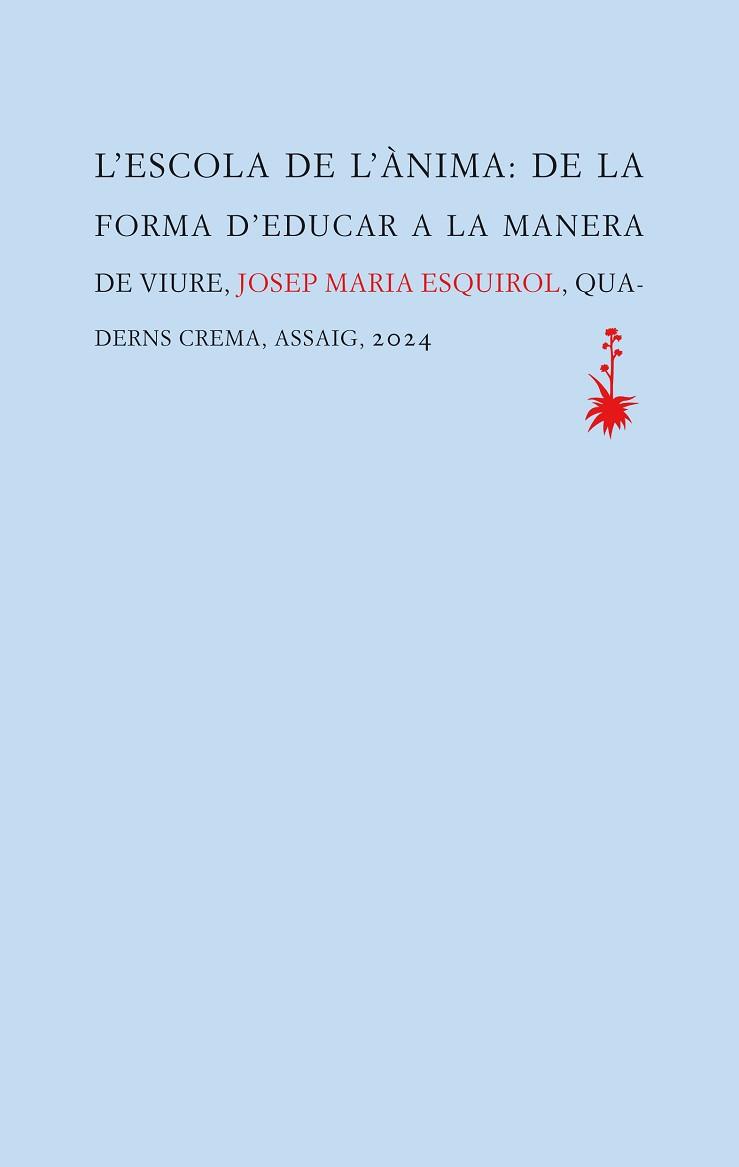 ESCOLA DE L'ANIMA, L' | 9788477276845 | ESQUIROL, JOSEP MARIA