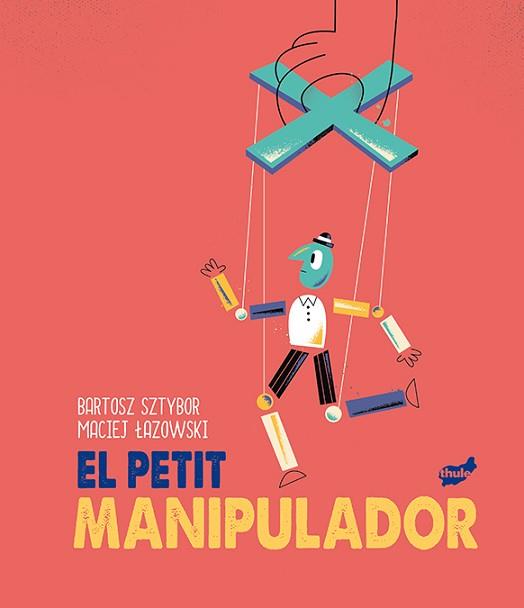 PETIT MANIPULADOR, EL | 9788418702099 | SZTYBOR, BARTOSZ