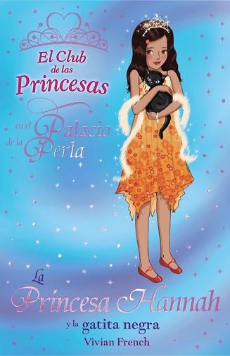 PRINCESA HANNAH Y LA GATITA NEGRA, LA  | 9788466794145 | FRENCH, VIVIAN