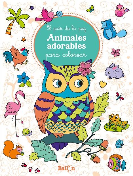 ANIMALES ADORABLES PARA COLOREAR | 9789403205915 | BALLON