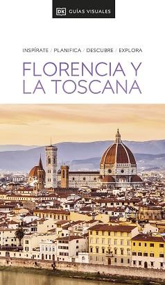 GUIA VISUAL FLORENCIA Y LA TOSCANA (GUIAS VISUALES) | 9780241648667