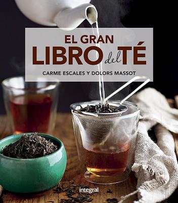 GRAN LIBRO DEL TE, EL | 9788491181217 | ESCALES CARME / MASSOT SENTIS, MARIA DOLORES