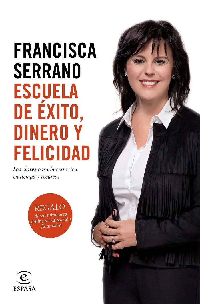 ESCUELA DE EXITO  DINERO Y FELICIDAD | 9788467048049 | SERRANO RUIZ, FRANCISCA 