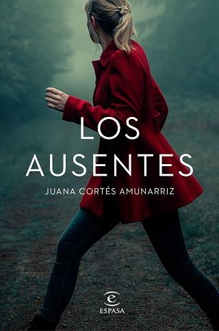 AUSENTES, LOS | 9788467061277 | CORTES AMUNARRIZ, JUANA